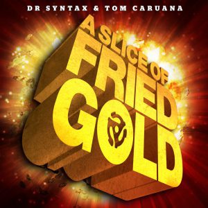 Dr Syntax & Tom Caruana – A Slice Of Fried Gold (OUT NOW)