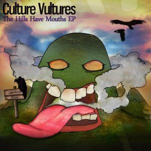 Culture Vultures – The Hills Have Mouths E.P.