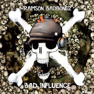 Ramson Badbonez – Bad Influence
