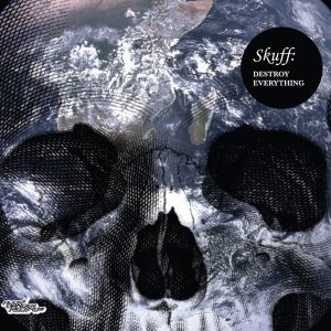 Skuff – Destroy Everything (OUT NOW)