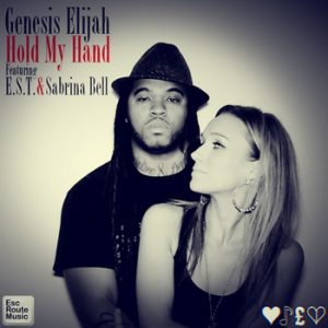 Genesis Elijah (Feat. E.S.T. & Sabrina Bell) – Hold My Hand