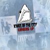 Kings Of The City – Covers E.P.