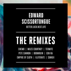 Edward Scissortongue – B.L.N.L “The Remixes”