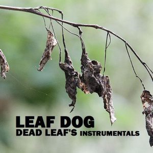 Dead Leaf’s (Instrumentals)