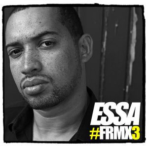 2 Tracks from Essa’s FRMX3 E.P.