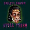 Baileys Brown (Feat. Lee Scott & Dabbla) – Something Else Entirely (Not Human)